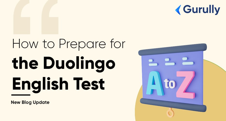 Guide To Prepare Well For The Duolingo English Test In 2024 Gurully