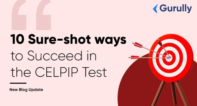 10-sure-shot-ways-to-succeed-in-the-celpip-english-test-gurully