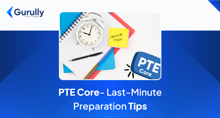 Last minute preparation tips -PTE Core Practice