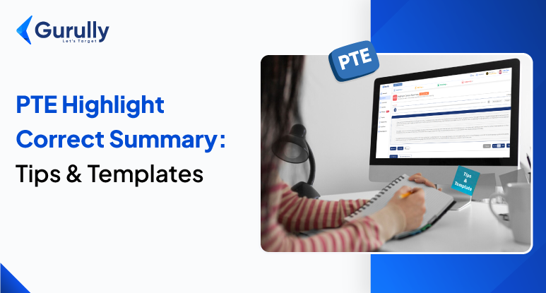 PTE Highlight Correct Summary Tips & Templates