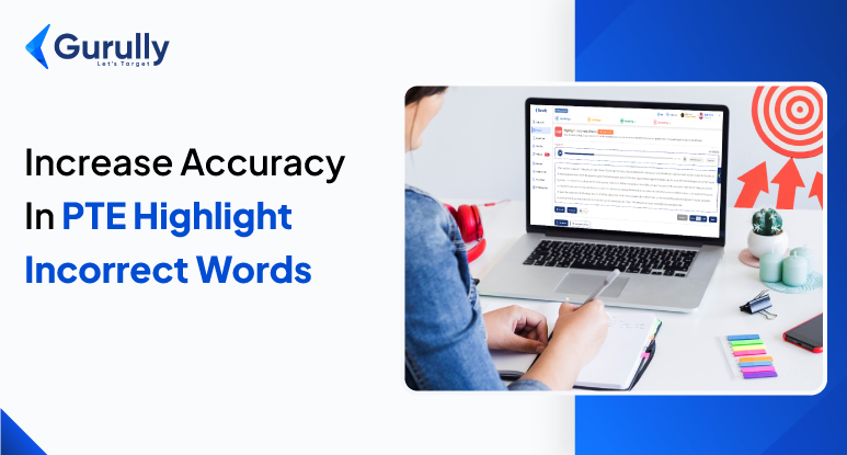 PTE Highlight Incorrect Words Tips & Sample Question To Increase Accuracy