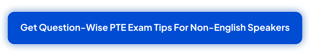 Get Question-Wise PTE Exam Tips For Non-English Speakers 